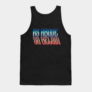 As above So below Tank Top